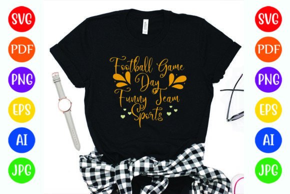 Football Game Day Funny Team Sports Graphics & T-Shirt Designs