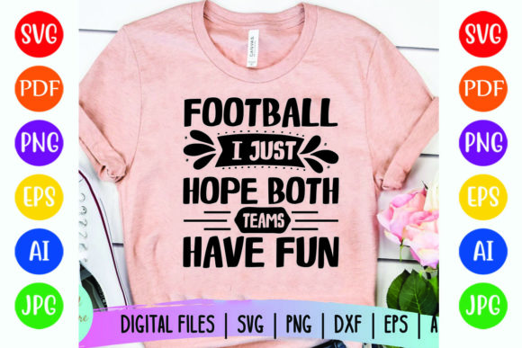 Football I Just Hope Both Teams Have Fun Graphics