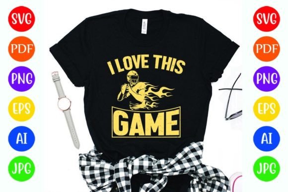 Football T-Shirt Design I Love This Game Graphics