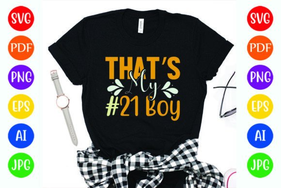Football That S My 21 Boy Graphics for T-Shirt Designs