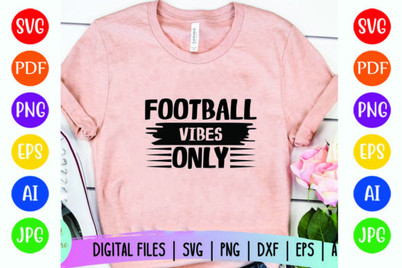 Football Vibes Only: Graphics for T-Shirt Designs