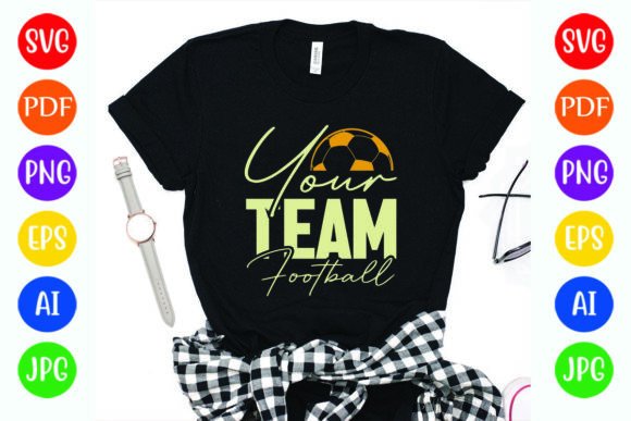 Football Your Team Football T-Shirt Graphics