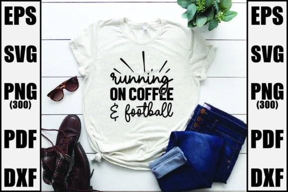 Running on Coffee and Football Graphics for T-Shirt Designs